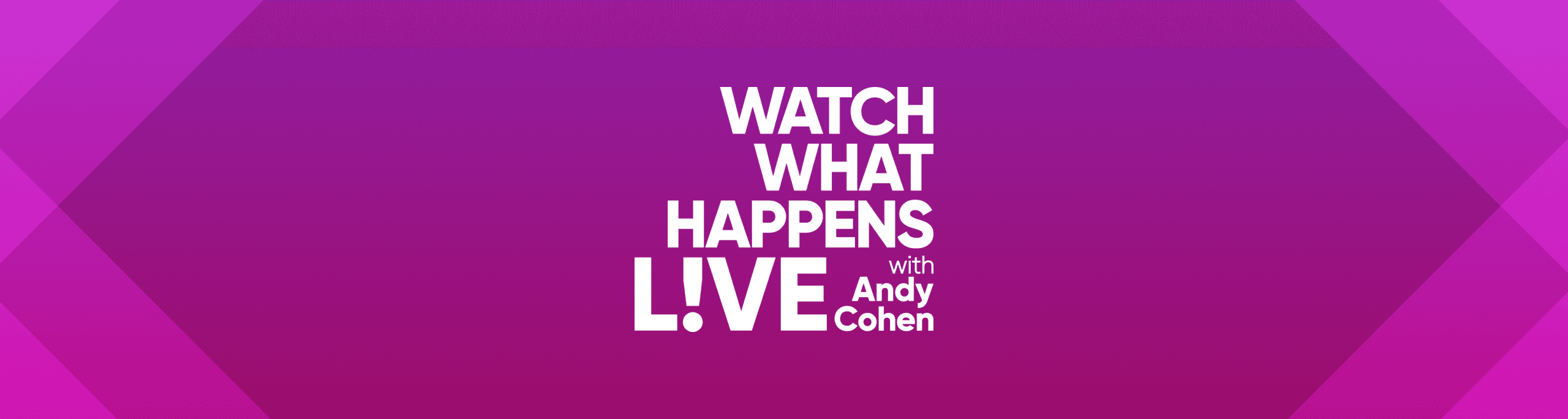 Shop Watch What Happens Live with Andy Cohen Logo on magenta gradient background header